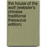 The House Of The Wolf (Webster's Chinese Traditional Thesaurus Edition) by Inc. Icon Group International