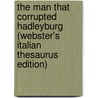 The Man That Corrupted Hadleyburg (Webster's Italian Thesaurus Edition) door Inc. Icon Group International