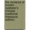 The Romance Of Morien (Webster's Chinese Traditional Thesaurus Edition) by Inc. Icon Group International