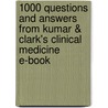 1000 Questions And Answers From Kumar & Clark's Clinical Medicine E-Book door Parveen Kumar