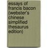 Essays Of Francis Bacon (Webster's Chinese Simplified Thesaurus Edition) door Inc. Icon Group International