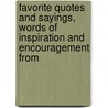 Favorite Quotes And Sayings, Words Of Inspiration And Encouragement From door Carolyn B. Bellanca