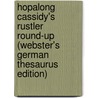 Hopalong Cassidy's Rustler Round-Up (Webster's German Thesaurus Edition) by Inc. Icon Group International