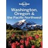 Lonely Planet Country Guides Washington Oregon And The Pacific Northwest