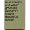 Miss Minerva And William Green Hill (Webster's Korean Thesaurus Edition) door Inc. Icon Group International