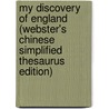 My Discovery Of England (Webster's Chinese Simplified Thesaurus Edition) door Inc. Icon Group International