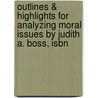 Outlines & Highlights For Analyzing Moral Issues By Judith A. Boss, Isbn door Judith Boss