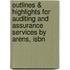 Outlines & Highlights For Auditing And Assurance Services By Arens, Isbn