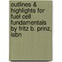 Outlines & Highlights For Fuel Cell Fundamentals By Fritz B. Prinz, Isbn