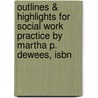 Outlines & Highlights For Social Work Practice By Martha P. Dewees, Isbn door Martha Dewees