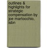 Outlines & Highlights For Strategic Compensation By Joe Martocchio, Isbn by Joe Martocchio