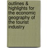 Outlines & Highlights For The Economic Geography Of The Tourist Industry door Don (Editor)