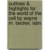Outlines & Highlights For The World Of The Cell By Wayne M. Becker, Isbn by Wayne Becker