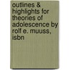 Outlines & Highlights For Theories Of Adolescence By Rolf E. Muuss, Isbn door Rolf Muuss