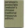 Penelope's Postscripts (Webster's Chinese Traditional Thesaurus Edition) door Inc. Icon Group International