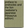 Preface To Androcles And The Lion (Webster's Japanese Thesaurus Edition) door Inc. Icon Group International