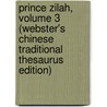Prince Zilah, Volume 3 (Webster's Chinese Traditional Thesaurus Edition) door Inc. Icon Group International