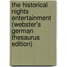 The Historical Nights Entertainment (Webster's German Thesaurus Edition) door Inc. Icon Group International