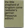 The Little Shepherd Of Kingdom Come (Webster's German Thesaurus Edition) door Inc. Icon Group International