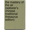 The Mastery Of The Air (Webster's Chinese Traditional Thesaurus Edition) door Inc. Icon Group International