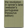The Revolution In Tanner's Lane (Webster's Portuguese Thesaurus Edition) door Inc. Icon Group International