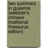 Two Summers In Guyenne (Webster's Chinese Traditional Thesaurus Edition) by Inc. Icon Group International