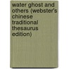Water Ghost And Others (Webster's Chinese Traditional Thesaurus Edition) by Inc. Icon Group International