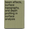 Beam Effects, Surface Topography, And Depth Profiling In Surface Analysis by T.E. Madey