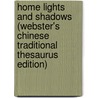 Home Lights And Shadows (Webster's Chinese Traditional Thesaurus Edition) by Inc. Icon Group International