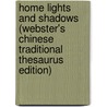 Home Lights And Shadows (Webster's Chinese Traditional Thesaurus Edition) door Inc. Icon Group International