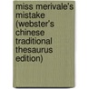 Miss Merivale's Mistake (Webster's Chinese Traditional Thesaurus Edition) door Inc. Icon Group International