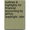 Outlines & Highlights For Financial Accounting By Jeffrey Waybright, Isbn door Jeffrey Waybright