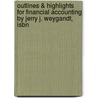 Outlines & Highlights For Financial Accounting By Jerry J. Weygandt, Isbn door Jerry Weygandt
