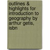 Outlines & Highlights For Introduction To Geography By Arthur Getis, Isbn by Cram101 Reviews