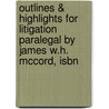 Outlines & Highlights For Litigation Paralegal By James W.H. Mccord, Isbn door James McCord