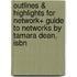 Outlines & Highlights For Network+ Guide To Networks By Tamara Dean, Isbn