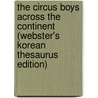 The Circus Boys Across The Continent (Webster's Korean Thesaurus Edition) door Inc. Icon Group International