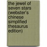 The Jewel Of Seven Stars (Webster's Chinese Simplified Thesaurus Edition) door Inc. Icon Group International