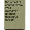 The Ordeal Of Richard Feverel, Vol 1 (Webster's German Thesaurus Edition) by Inc. Icon Group International