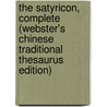 The Satyricon, Complete (Webster's Chinese Traditional Thesaurus Edition) by Inc. Icon Group International