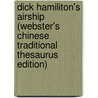 Dick Hamiliton's Airship (Webster's Chinese Traditional Thesaurus Edition) by Inc. Icon Group International