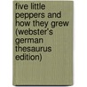 Five Little Peppers And How They Grew (Webster's German Thesaurus Edition) by Inc. Icon Group International