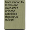 From London To Land's End (Webster's Chinese Simplified Thesaurus Edition) door Inc. Icon Group International