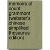 Memoirs Of Count Grammont (Webster's Chinese Simplified Thesaurus Edition) door Inc. Icon Group International