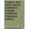 Mogens And Other Stories (Webster's Chinese Traditional Thesaurus Edition) door Inc. Icon Group International