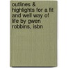 Outlines & Highlights For A Fit And Well Way Of Life By Gwen Robbins, Isbn door Gwen Robbins