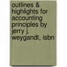 Outlines & Highlights For Accounting Principles By Jerry J. Weygandt, Isbn door Jerry Weygandt