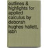 Outlines & Highlights For Applied Calculus By Deborah Hughes Hallett, Isbn