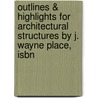 Outlines & Highlights For Architectural Structures By J. Wayne Place, Isbn by Wayne Place