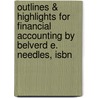 Outlines & Highlights For Financial Accounting By Belverd E. Needles, Isbn by Cram101 Reviews